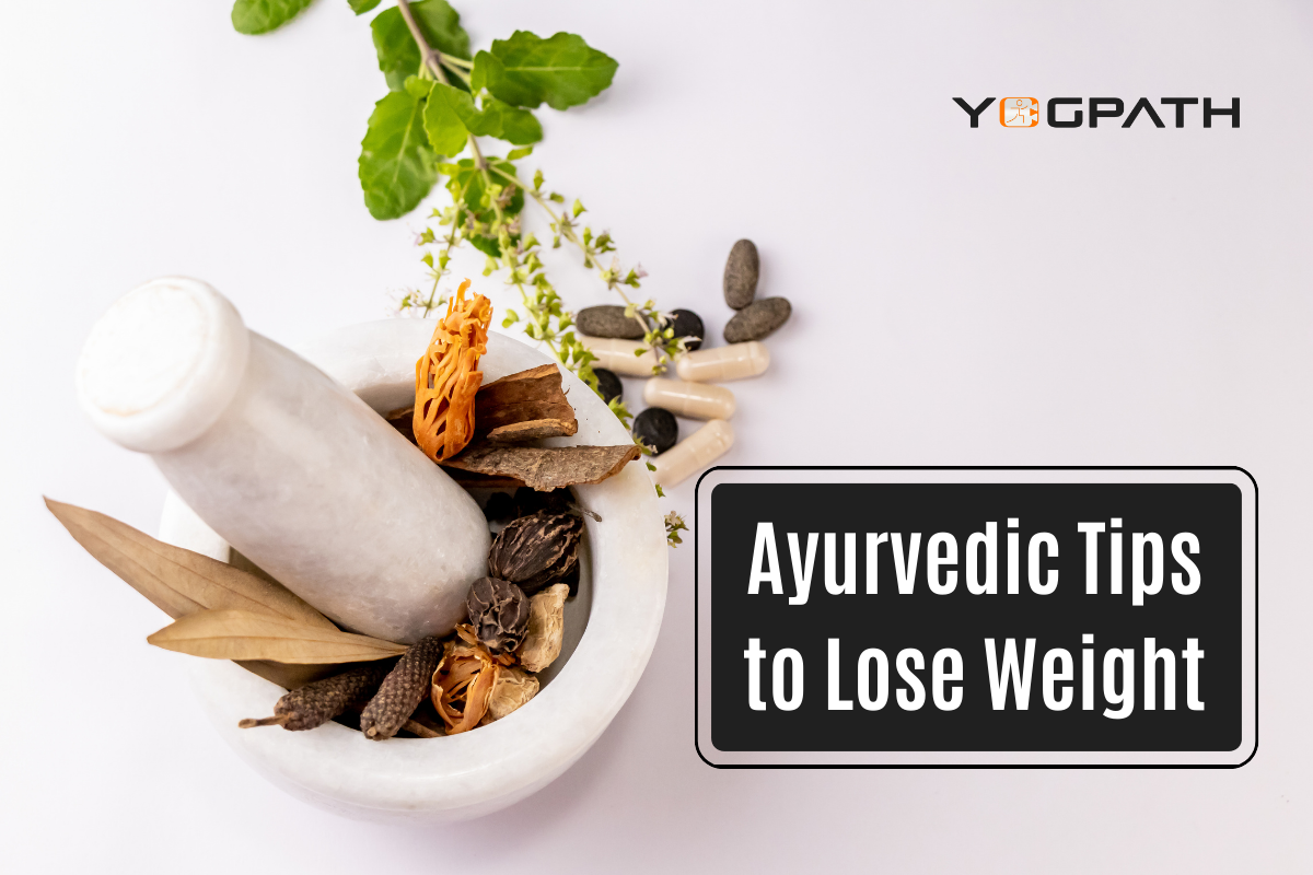 Ayurvedic Tips to Lose Weight