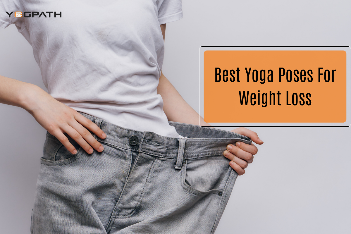 Best Yoga Poses For Weight Loss