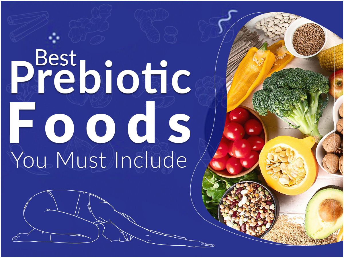 Best prebiotic foods you must include