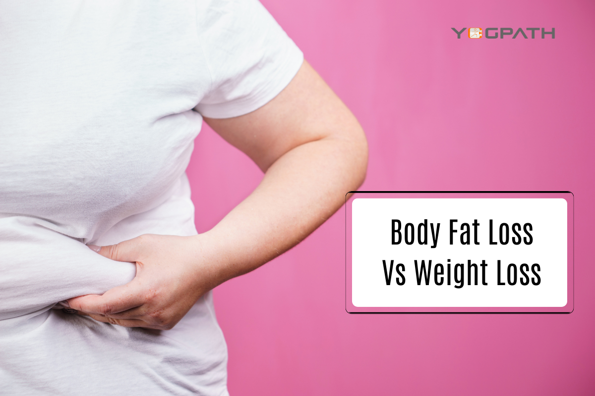 Body Fat Loss Vs Weight Loss explained