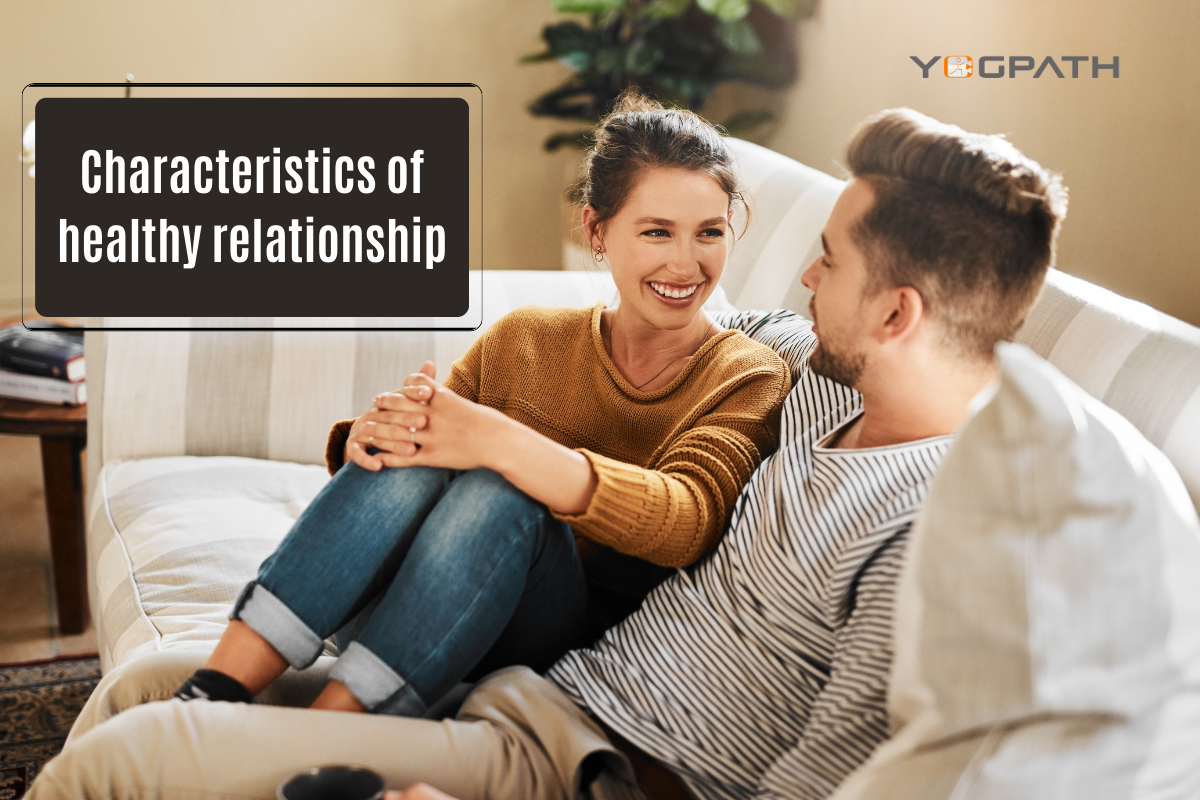 Characteristics of a healthy relationship