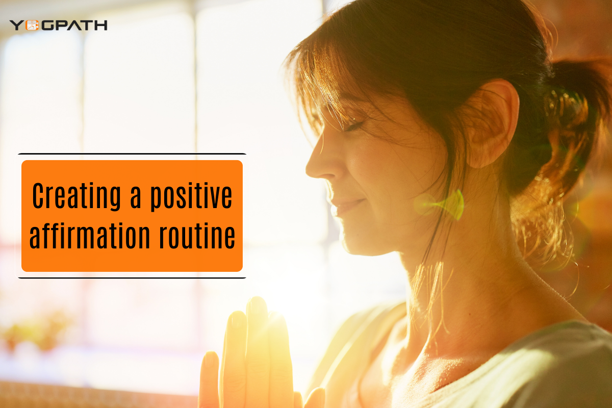 Creating a positive affirmation routine