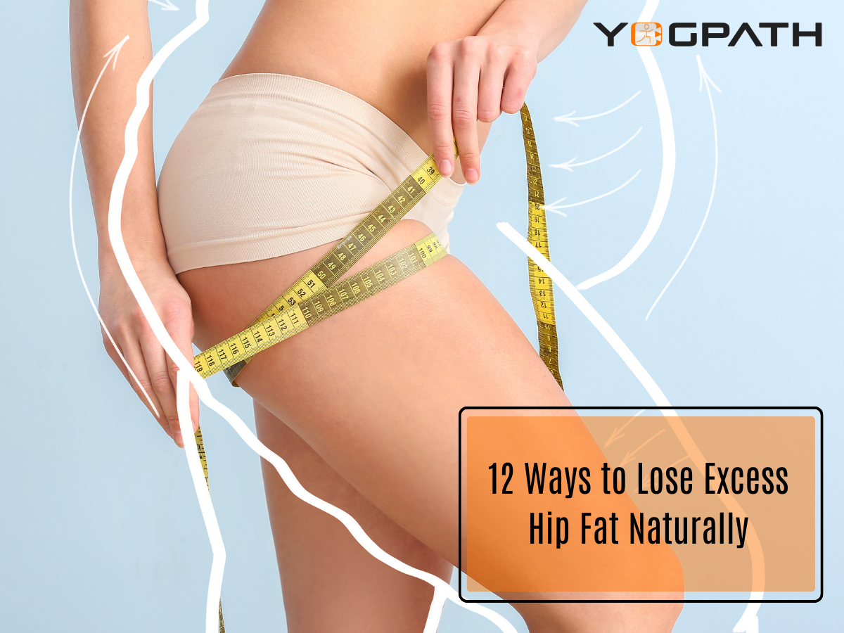 12 Ways to Lose Hip Fat Naturally