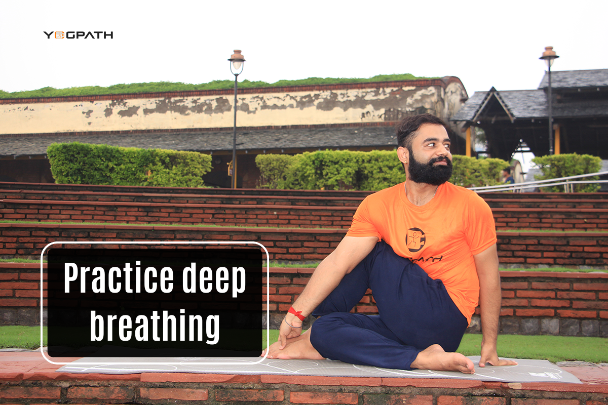 Practice deep breathing