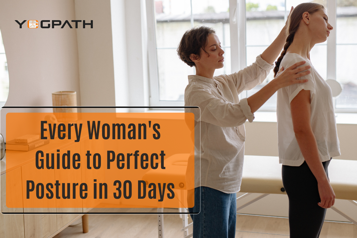 Every Woman's Guide to Perfect Posture in 30 Days