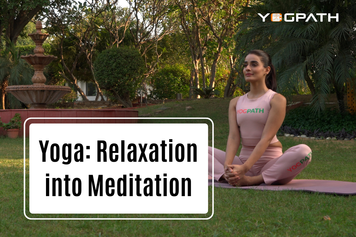 Yoga: Relaxation into Meditation