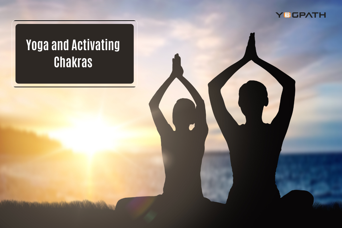 Yoga and Activating Chakras