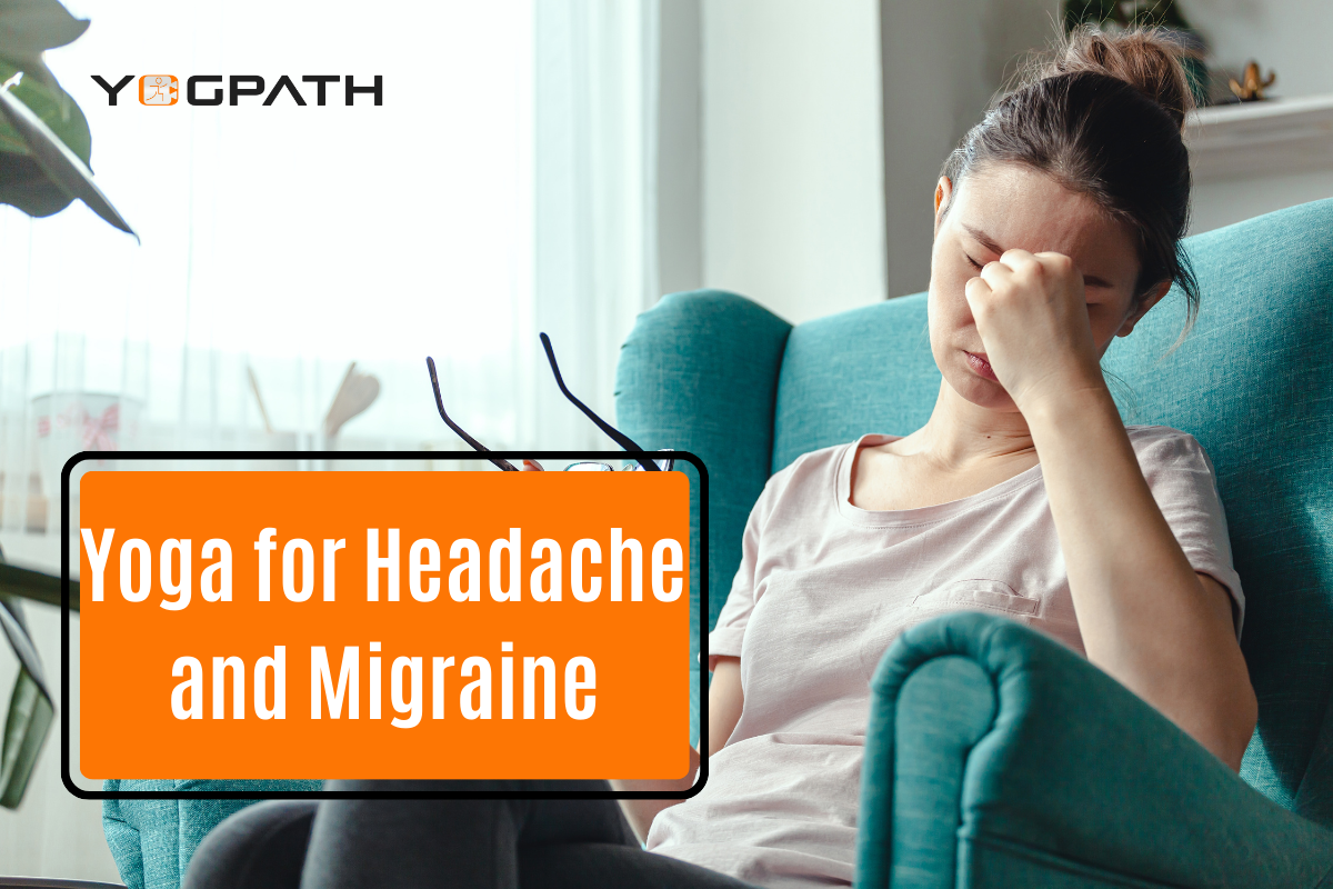 Yoga for Headache and Migraine