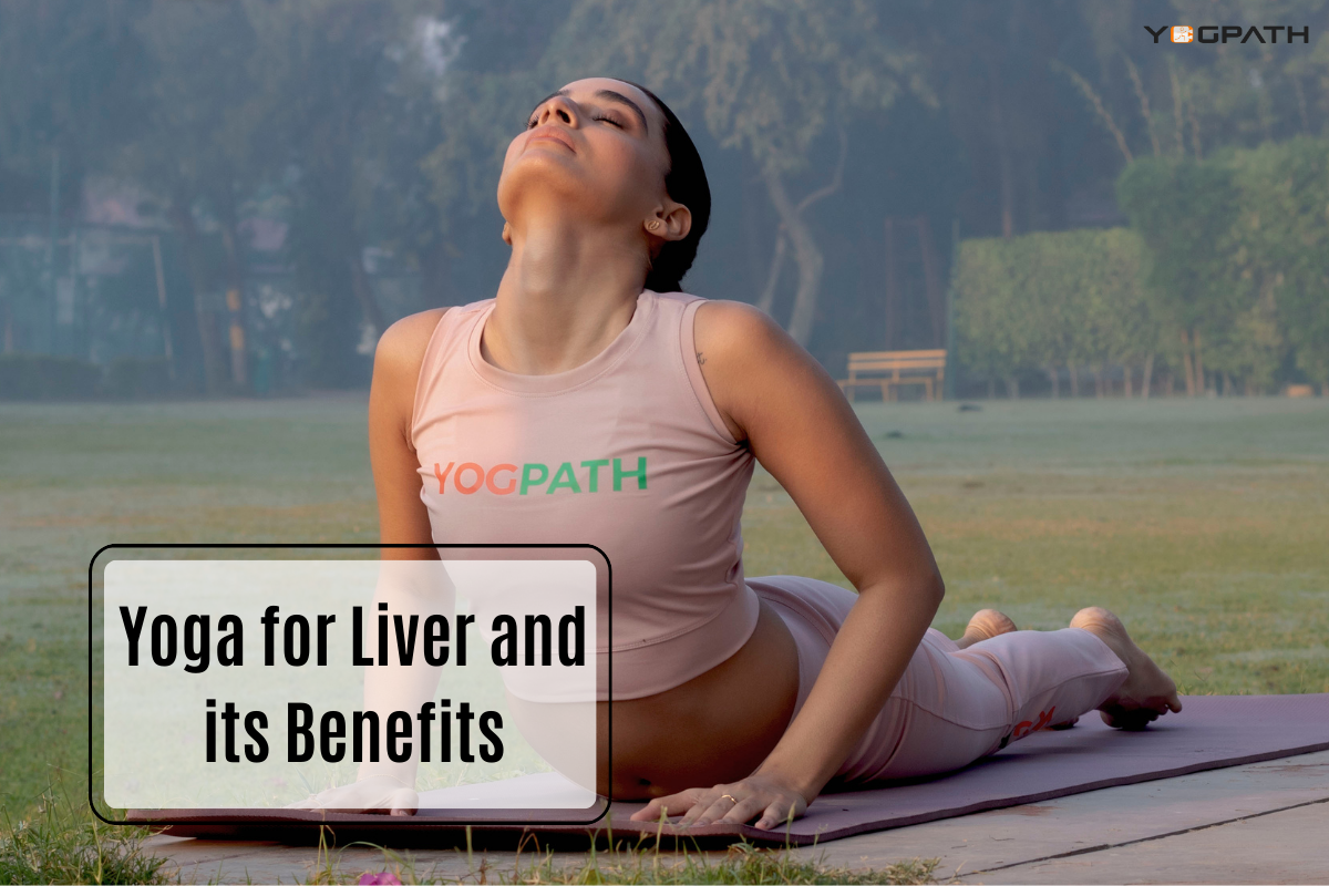 Yoga for Liver and its Benefits