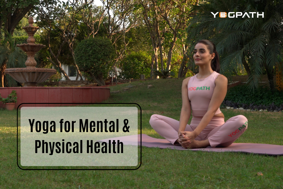 Yoga for Mental & Physical Health