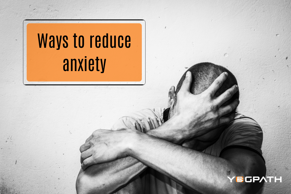 ways to reduce anxiety